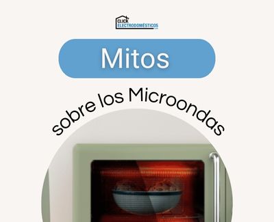 Mitos sobre los Microondas